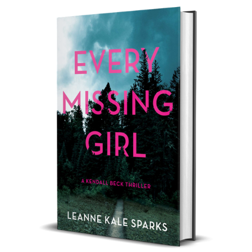 Every Missing Girl: A Kendall Beck Thriller Book 2 (Hardcover)